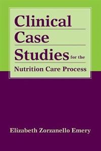 Clinical Case Studies for the Nutrition Care Process - Click Image to Close