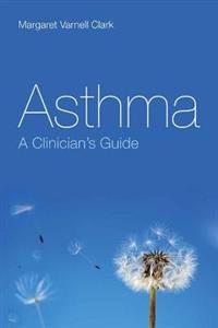 Asthma: A Clinician's Guide - Click Image to Close