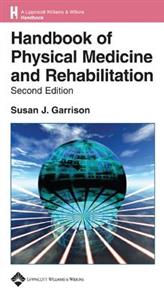 Handbook of Physical Medicine and Rehabilitation Basics (Lippincott Williams amp; Wilkins Handbook Series)