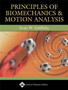 PRINCIPLES BIOMECHANICS & MOTION ANALYS