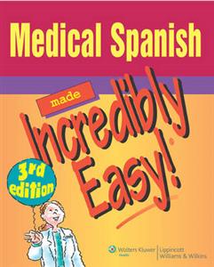 Medical Spanish Made Incredibly Easy! (Incredibly Easy! Series?)