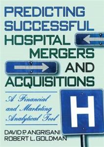 Predicting Successful Hospital Mergers and Acquisitions - Click Image to Close