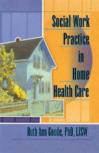 Social Work Practice in Home Health Care - Click Image to Close