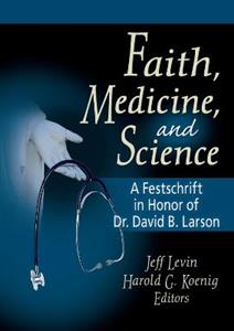 Faith, Medicine, and Science - Click Image to Close