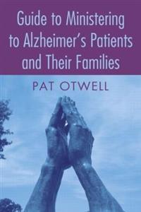 Guide to Ministering to Alzheimer's Patients and Their Families - Click Image to Close