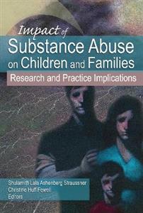 Impact of Substance Abuse on Children and Families - Click Image to Close