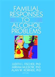 Familial Responses to Alcohol Problems - Click Image to Close