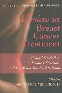 Choices in Breast Cancer Treatment
