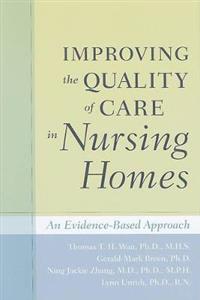 Improving the Quality of Care in Nursing Homes