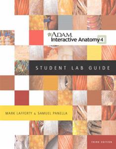 A.D.A.M. Interactive Anatomy: Student Lab Guide