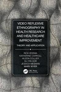 Video-Reflexive Ethnography in Health Research and Healthcare Improvement - Click Image to Close