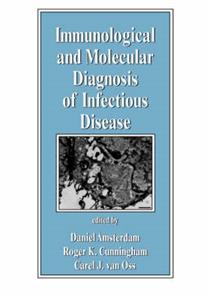 Immunological and Molecular Diagnosis of Infectious Disease