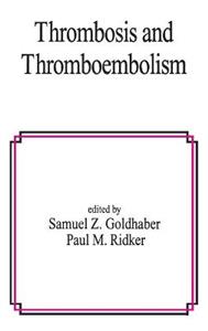 Thrombosis and Thromboembolism