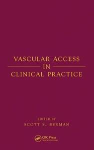 Vascular Access in Clinical Practice