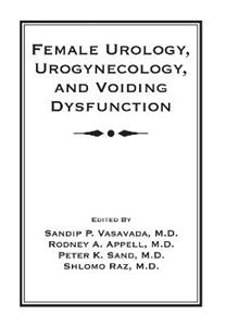 Female Urology, Urogynecology, and Voiding Dysfunction