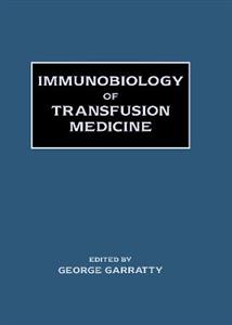 Immunobiology of Transfusion Medicine - Click Image to Close