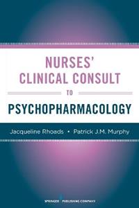 Nurses' Clinical Consult to Psychopharmacology
