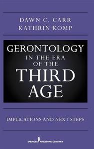 Gerontology in the Era of the Third Age