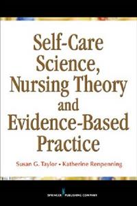 Self-Care Science, Nursing Theory and Evidence-Based Practice