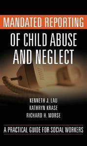 Mandated Reporting of Child Abuse and Neglect 2/e