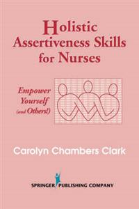 Holistic Assertiveness Skills for Nurses