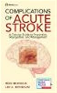 Complications of Acute Stroke: A Concise Guide to Prevention, Recognition, and Management - Click Image to Close