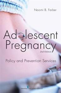 Adolescent Pregnancy: Policy and Prevention Services 2nd Edition
