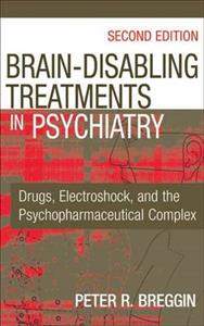 Brain Disabling Treatments in Psychiatry 2/e