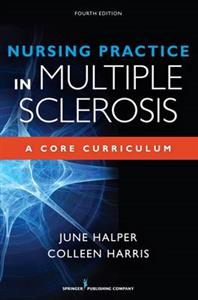 Nursing Practice in Multiple Sclerosis: A Core Curriculum - Click Image to Close