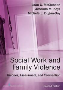 Social Work and Family Violence: Theories, Assessment, and Intervention - Click Image to Close