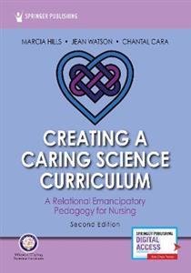Creating a Caring Science Curriculum 2/e