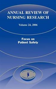Annual Review of Nursing Research, Volume 24, 2006