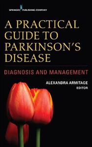 A Practical Guide to Parkinson's Disease 2/e