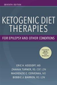 Ketogenic Diet Therapies for Epilepsy and Other Conditions 7/e