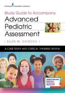 Study Guide to Accompany Advanced Pediatric Assessment 3/e