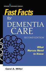 Fast Facts for Dementia Care: What Nurses Need to Know - Click Image to Close