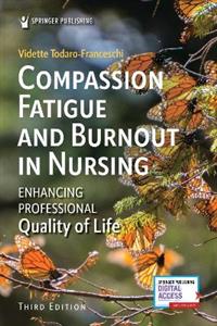 Compassion Fatigue and Burnout in Nursing: Enhancing Professional Quality of Life - Click Image to Close