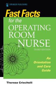 Fast Facts for the Operating Room Nurse, Third Edition 3/e