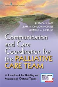 Communication and Care Coordination for the Palliative Care Team