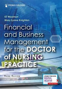 Financial and Business Management for the Doctor of Nursing Practice 3/e