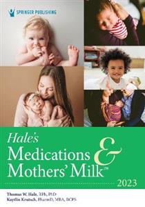 Hale's Medications & Mothers' Milk 2023: A Manual of Lactational Pharmacology - Click Image to Close