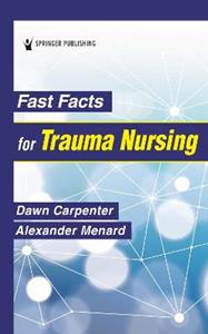 Fast Facts for Trauma Nursing - Click Image to Close