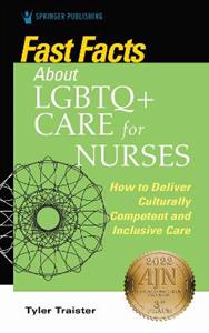 Fast Facts about LGBTQ+ Care for Nurses: How to Deliver Culturally Competent and Inclusive Care - Click Image to Close