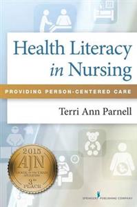 Health Literacy in Nursing: Providing Person-Centered Care