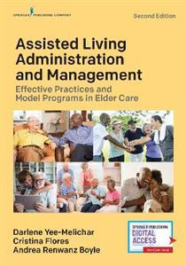 Assisted Living Administration and Management 2/e