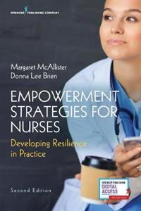 Empowerment Strategies for Nurses: Developing Resiliency in Practice - Click Image to Close