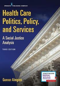 Health Care Politics, Policy, and Services 3/e