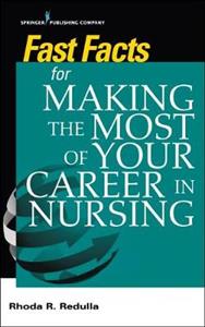 Fast Facts for Making the Most of Your Career in Nursing - Click Image to Close