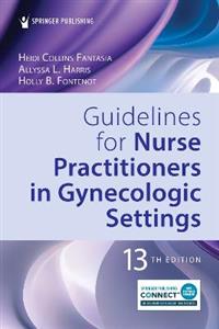 Guidelines for Nurse Practitioners in Gynecologic Settings 13/e