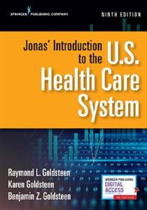 Jonas' Introduction to the U.S. Health Care System, Ninth Edition 9/e